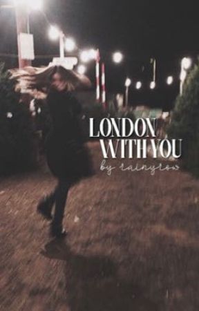 London With You by rainyrow