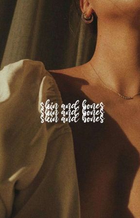 skin and bones ✓ by rxmination