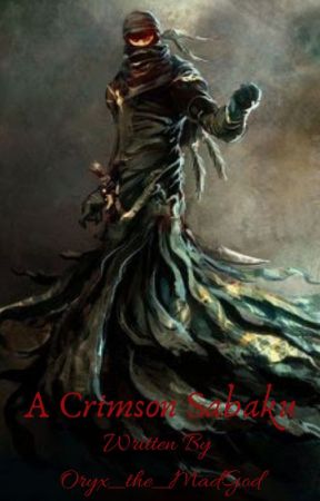 A Crimson Sabaku by Oryx_the_MadGod