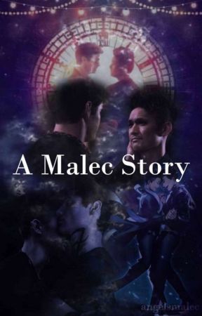 1. A Malec Story by angelsmalec