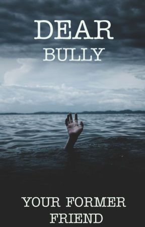 Dear Bully by Amiauron