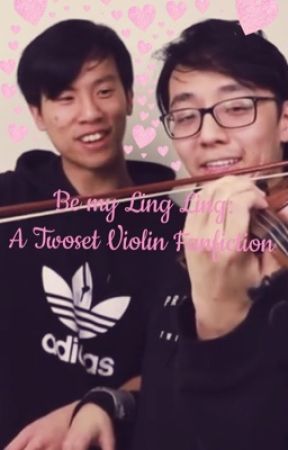 Be my Ling Ling: a Twoset Violin Fanfiction by Otter_Queen