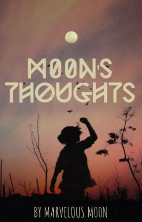 Moon's thoughts by MARVELOUSMOON