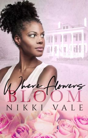 Where Flowers Bloom by NikkiVale