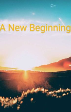 A New Beginning by Caetlyn27