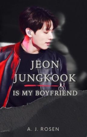 JEON JUNGKOOK IS MY BOYFRIEND by euphoricutopia