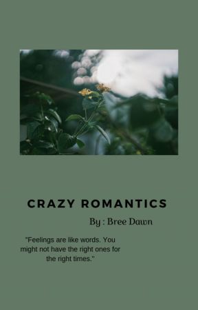 Crazy Romantics by dawnbreex