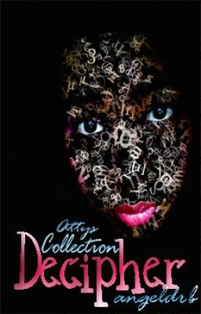 Decipher (My Attys Collection) by angeldrb
