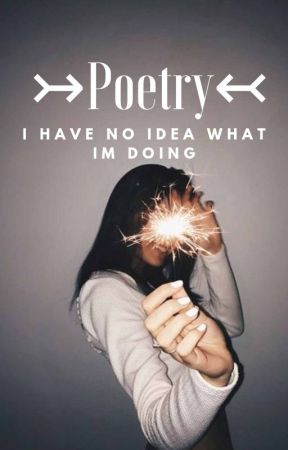 ↣ Poetry ↢ by Nicolee_xoxo_