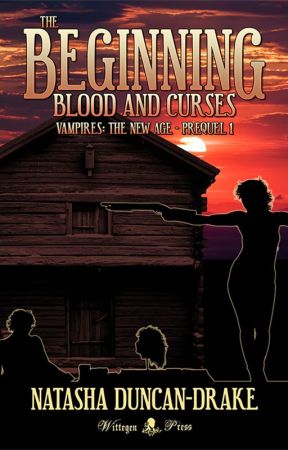The Beginning: Blood and Curses (Vampires: The New Age Book 2)