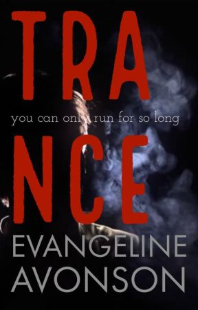 TRANCE by evangeline_avonson