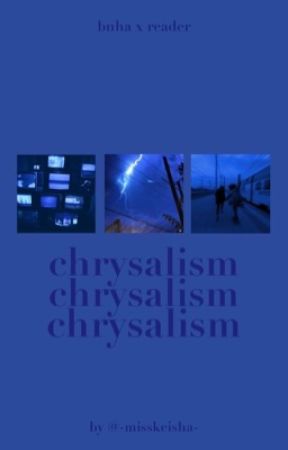 chrysalism | 𝐁𝐍𝐇𝐀 by -misskeisha-