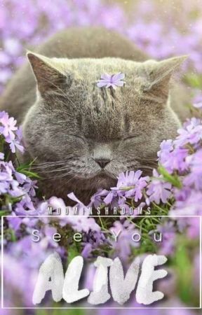 See You Alive by SerenadingBlackbirds