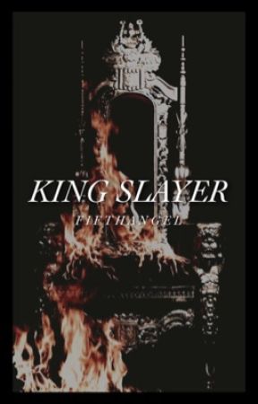 King Slayer by FifthAngeI