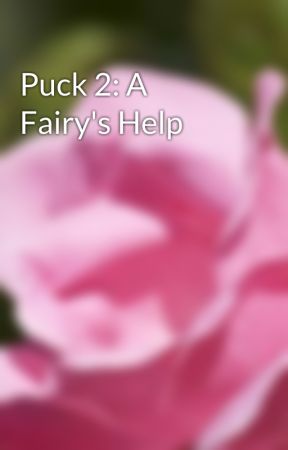 Puck 2: A Fairy's Help by RebeccaLorenson