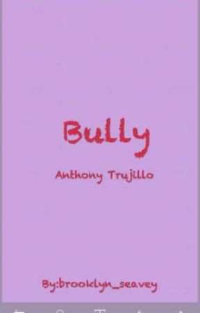 Bully by brooklyn_seavey