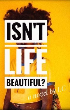 Isn't Life Beautiful by Indahline