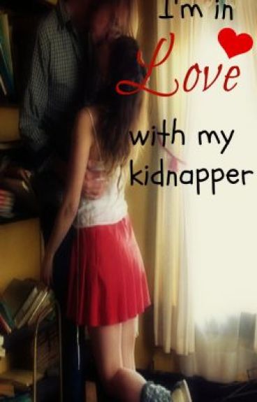 I'm in Love With My Kidnapper by Strong42Long