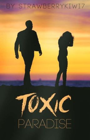Toxic Paradise by StrawberryKiwi7