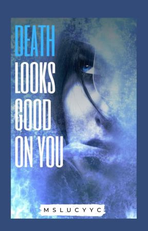 Death Looks Good On You by MsLucyYC