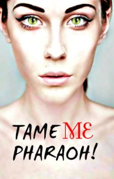 Tame Me Pharaoh! by Gainor