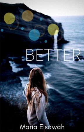 Better by MariaE_writes