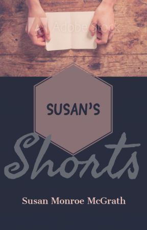 Susan's Shorts by SusanMonroeMcGrath