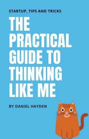 The Practical Guide to Thinking Like Me by koovus