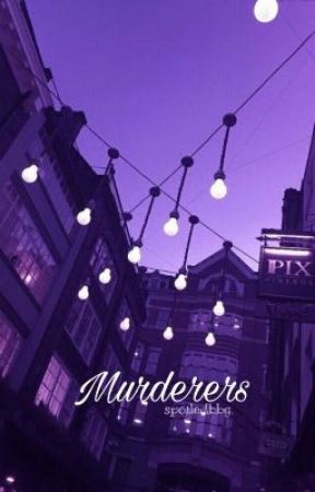 Murderers || 5sos (completed) by spoiledbbg