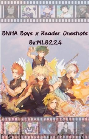BNHA Boys Various X Reader Fluff Oneshots. by MLB224