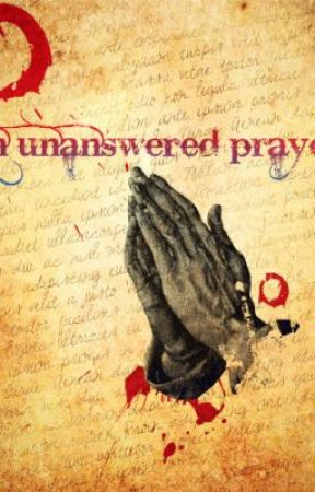 An unanswered prayer? by soniia