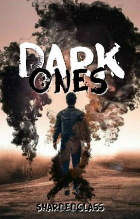Dark Ones by ShardedGlass