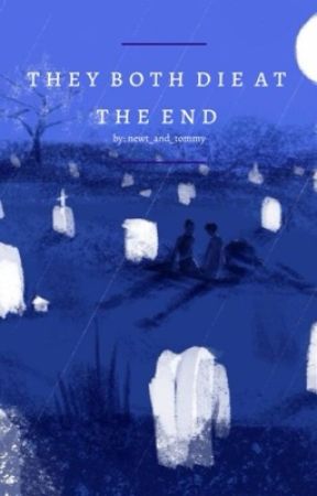 they both die at the end by Newt_and_Tommy