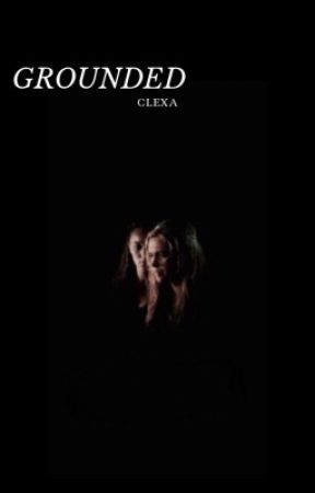 Grounded (clexa) by clexafics