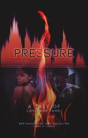 PRESSURE by Nova_Lynnnn