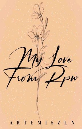 My Love From RPW by artemiszln