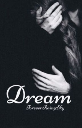 Dream by ForeverRainySky