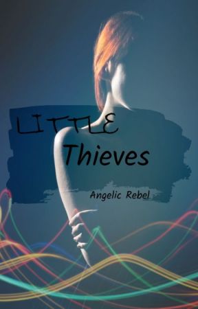 Little Thieves by AnnieWildfire