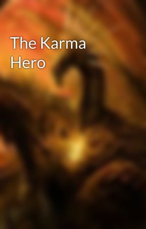 The Karma Hero by VBloodHunter