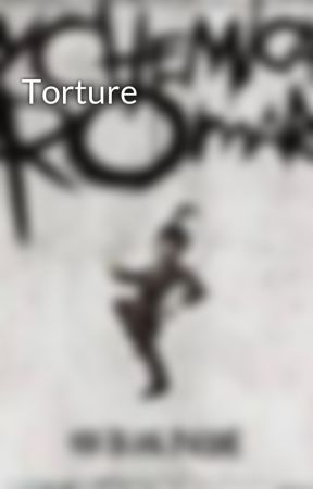Torture by BookyBookishBookNerd