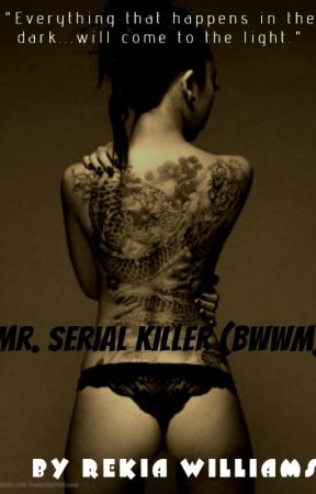 Mr. Serial Killer(BWWM) by RekiaWilliams
