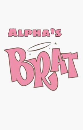 Alpha's Brat by heyitsmebre