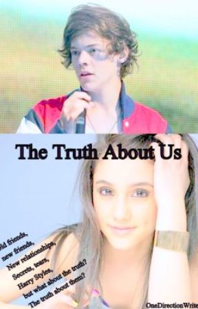 The Truth About Us (One Direction fan-fic/Harry Styles love story) by OneDirectionWriter13