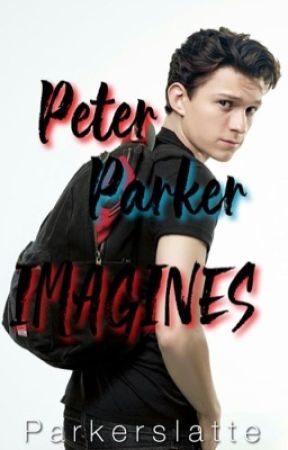 Peter Parker Imagines by parkerslatte
