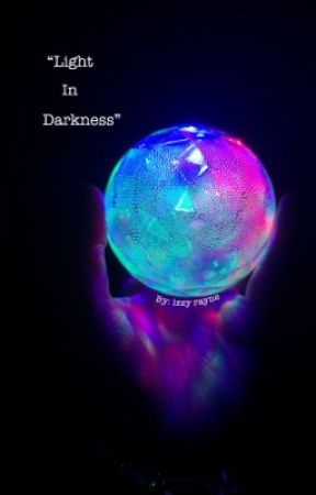 "Light in Darkness" by izzyrxyne