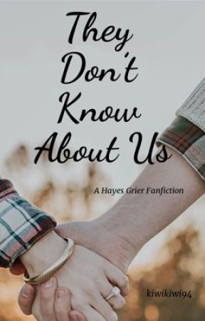 They Don't Know About Us ( Hayes Grier) by hayesg2k
