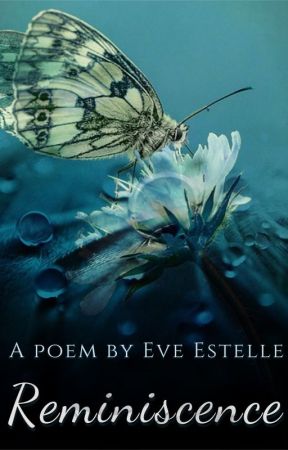 Reminiscence by Eve_Estelle
