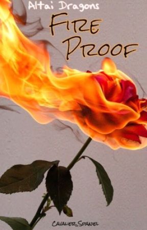 Fire Proof by Cavalier_Spaniel