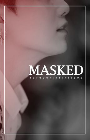 Masked by foreverinfinite96
