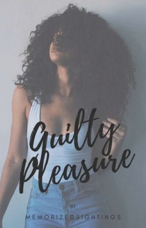 GUILTY PLEASURE | by Memorizedsightings